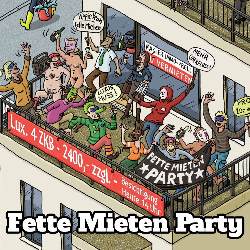 Fette Mieten Party